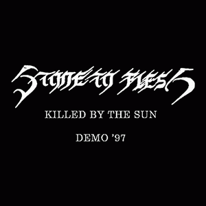 Stone To Flesh : Killed by the Sun